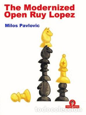 Coleccionismo deportivo: Ajedrez. Chess. The Modernized Open Ruy Lopez - Milos Pavlovic - Foto 1