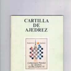 Coleccionismo deportivo: CARTILLA DE AJEDREZ CAMPEONATO MUNDIAL SEVILLA OCTUBRE 1987 RICARDO MONTECATINE. Lote 308084888