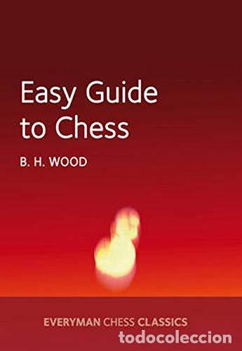 Coleccionismo deportivo: Ajedrez. Easy Guide to Chess - B H Wood - Foto 1