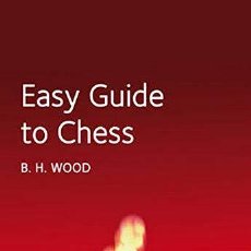 Coleccionismo deportivo: AJEDREZ. EASY GUIDE TO CHESS - B H WOOD. Lote 316177598