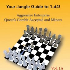 Coleccionismo deportivo: AJEDREZ. CHESS. YOUR JUNGLE GUIDE TO 1.D4! 1A. QUEEN’S GAMBIT ACCEPTED & MINORS - KOTRONIAS/IVANOV. Lote 316286498