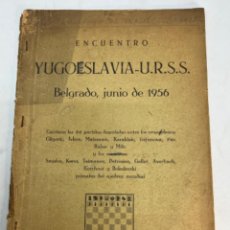 Coleccionismo deportivo: ENCUENTRO YUGOSLAVIA-URSS BELGRADO 1956. AJEDREZ.. Lote 323818828