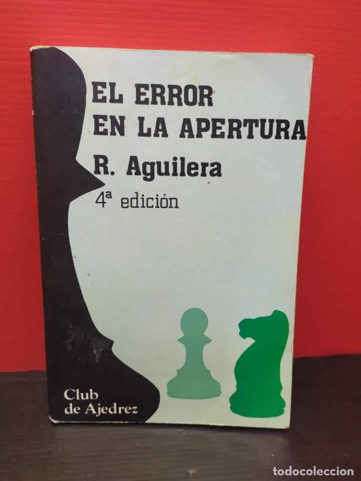 Coleccionismo deportivo: libro de ajedrez error en la apertura r, aguilera - Foto 1