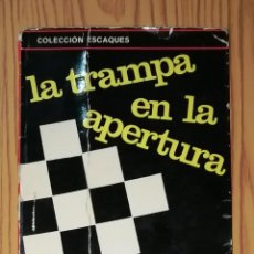 Coleccionismo deportivo: WEINSTEIN, B. LA TRAMPA EN LA APERTURA (COLECCIÓN ESCAQUES). - MARTÍNEZ ROCA, 1971