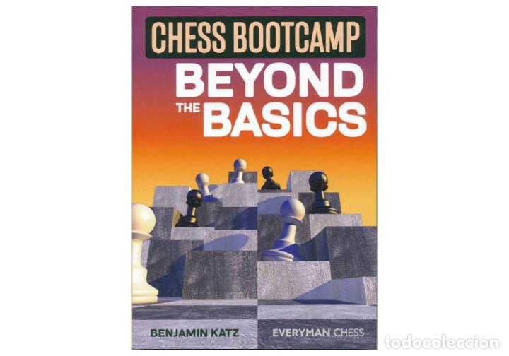 Coleccionismo deportivo: Ajedrez. Chess Bootcamp. Beyond the Basics - Benjamin Katz - Foto 1