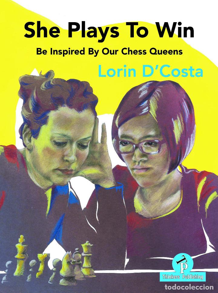 Coleccionismo deportivo: Ajedrez. Chess. She Plays to Win - Lorin DCosta - Foto 1