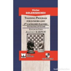 Coleccionismo deportivo: AJEDREZ. TRAINING PROGRAM FOR JUNIORS AND CHESS PLAYERS 3RD CAT (ELO UP 1400) - VICTOR GOLENISHCHEV. Lote 340212118