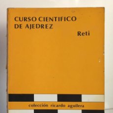 Coleccionismo deportivo: CURSO CIENTÍFICO DE AJEDREZ. RETI. Lote 343066578