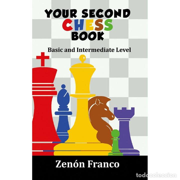 Coleccionismo deportivo: Ajedrez. Your Second Chess Book - Zenon Franco - Foto 1