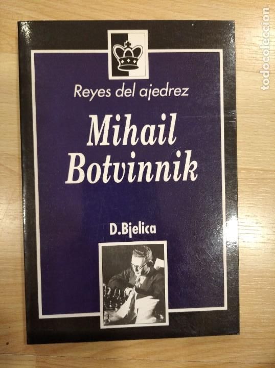 Coleccionismo deportivo: Reyes del ajedrez. Mihail Botvinnik. D. Bjelica - Foto 1