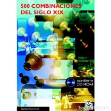 Coleccionismo deportivo: AJEDREZ. CHESS. 500 COMBINACIONES DEL SIGLO XIX - RICHARD GUERRERO + CD ROM