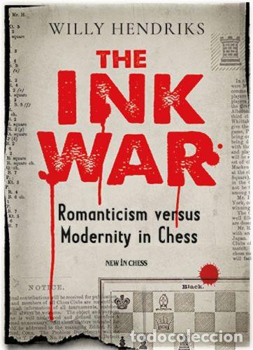 Coleccionismo deportivo: Ajedrez. Chess. The Ink War - Willy Hendriks (Hardback) - Foto 1