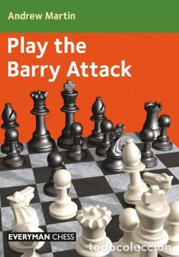Coleccionismo deportivo: Ajedrez. Chess. Play the Barry Attack - Andrew Martin - Foto 1