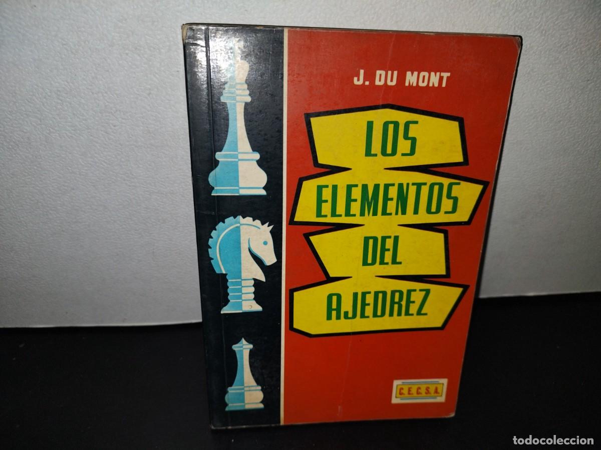 Coleccionismo deportivo: 61- LOS ELEMENTOS DEL AJEDREZ - J. DU MONT - 1983 - Foto 1
