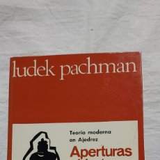 Coleccionismo deportivo: APERTURAS ABIERTAS.LUDEK PACHMAN.COLECCION ESCAQUES.EDITORIAL MARTINEZ ROCA 1973. Lote 390141379