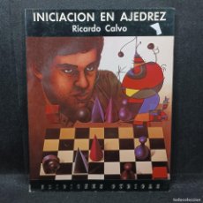 Coleccionismo deportivo: INICIACION EN AJEDREZ - RICARDO CALVO - EDICIONES CUBICAS / CAA 21.261