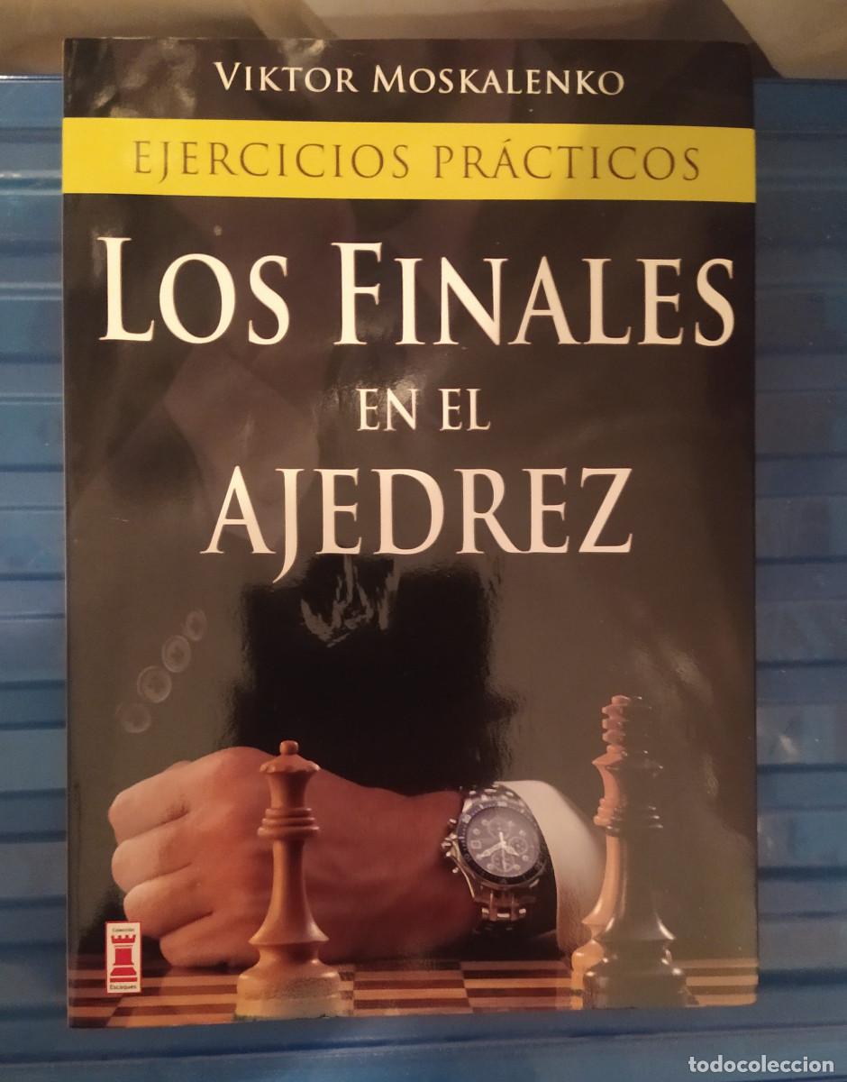 Coleccionismo deportivo: Ajedrez ♔♕ Ejercicios Pr&aacute;cticos. Los finales en el Ajedrez / Viktor Moskalenko - Foto 1