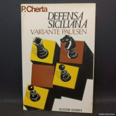 Coleccionismo deportivo: DEFENSA SICILIANA - VARIANTE PAULSEN - P. CHERTA - COLECCION ESCAQUES - AJEDREZ / 23.027