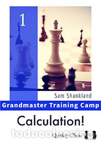 Coleccionismo deportivo: Ajedrez. Chess. Grandmaster Training Camp 1 - Calculation! - Sam Shankland - Foto 1