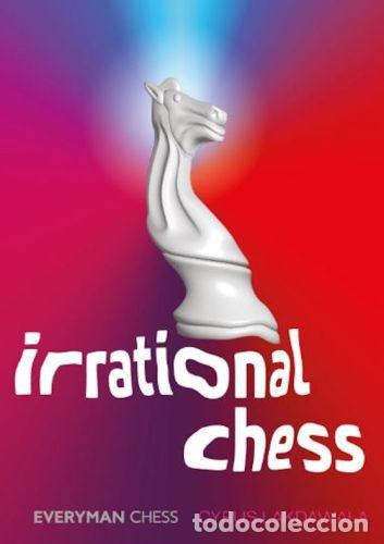 Coleccionismo deportivo: Ajedrez. Irrational Chess - Cyrus Lakdawala - Foto 1