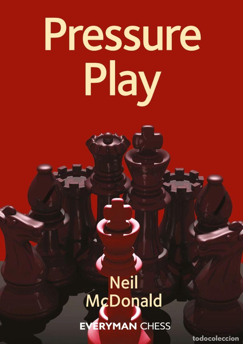 Coleccionismo deportivo: Ajedrez. Chess. Pressure Play - Neil McDonald - Foto 1