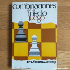 Coleccionismo deportivo: COMBINACIONES EN EL MEDIO JUEGO. P.A. ROMANOWSKY. COLECCION ESCAQUES