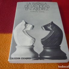 Coleccionismo deportivo: LA BATALLA DE LAS IDEAS EN AJEDREZ ( ANTHONY SAIDY ) 1973 ESCAQUES