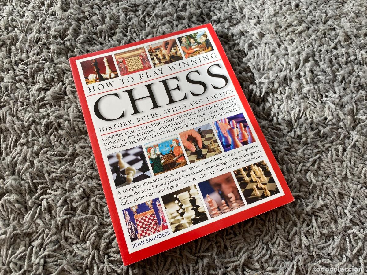 How to Play and Win at Chess by John Saunders