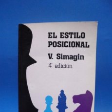 Coleccionismo deportivo: EL ESTILO POSICIONAL. V. SIMAGIN. CLUB DE AJEDREZ. ED. FUNDAMENTOS. 1982 PAGS : 207.