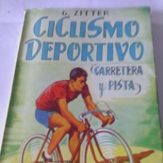 Coleccionismo deportivo: CICLISMO DEPORTIVO CARRETERA Y PISTA- GASTON ZITTER-EDITORIAL SINTES- BARCELONA-1955