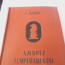 Coleccionismo deportivo: AJEDREZ TEMPERAMENTAL -MANUEL DE AGUSTÍN-EDICIONES ARO -BARCELONA 1ª EDICIÓN 1945