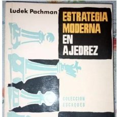 Coleccionismo deportivo: AJEDREZ.COLECCION ESCADES.ESTRATEGIA MODERNA.PACHMAN.1976.289 PG