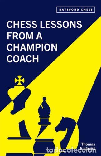Coleccionismo deportivo: Ajedrez. Chess Lessons from a Champion Coach - Thomas Engqvist - Foto 1