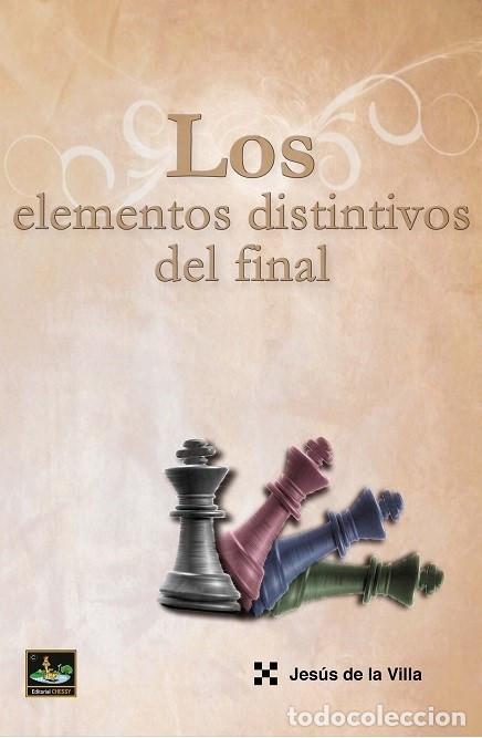 Coleccionismo deportivo: Ajedrez. Chess. Los elementos distintivos del final - Jes&uacute;s de la Villa - Foto 1