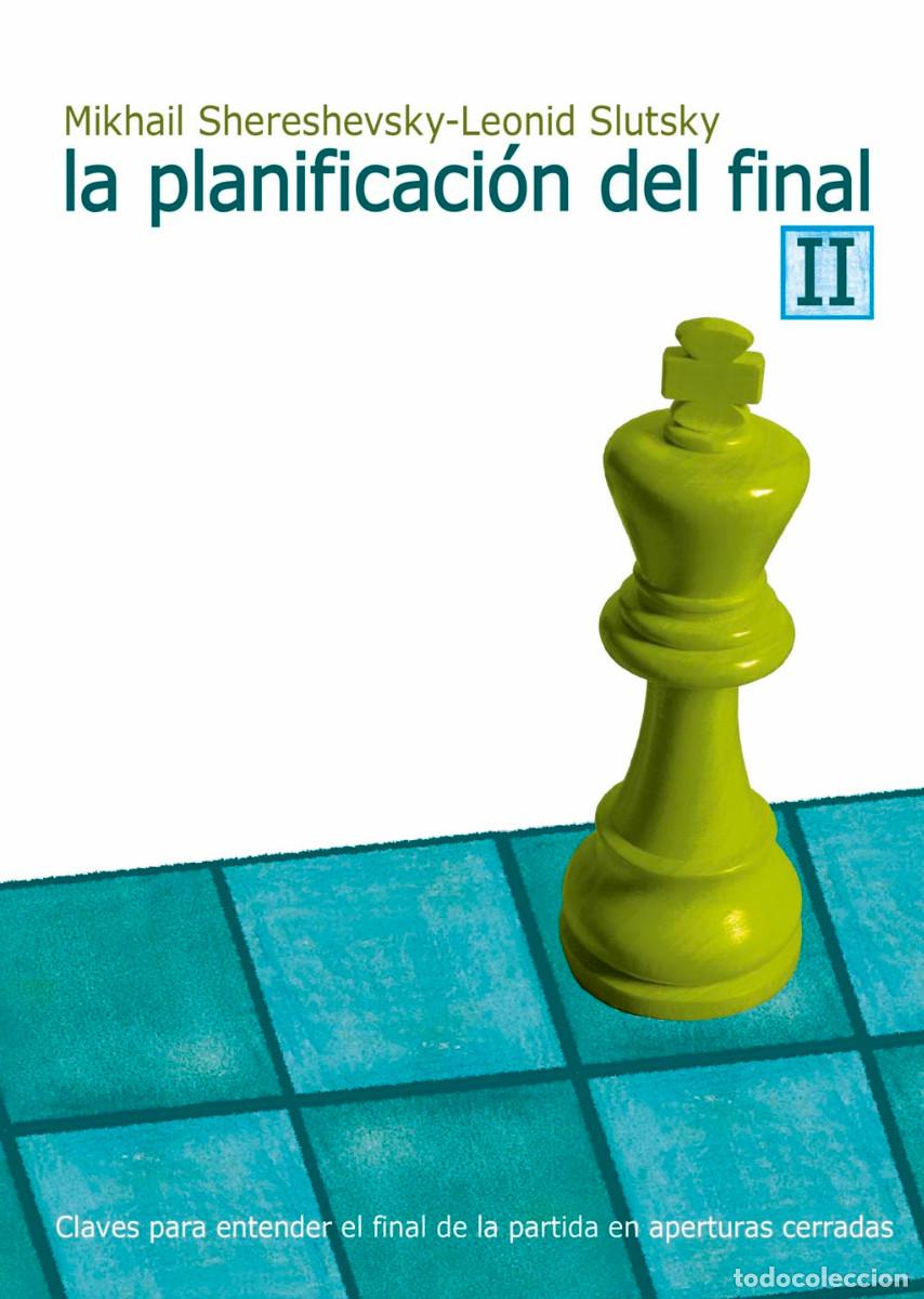 Coleccionismo deportivo: Ajedrez. Chess. La planificaci&oacute;n del final II - Mikhail Shereshevsky/Leonid Slutsky - Foto 1