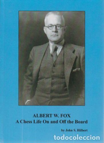 Coleccionismo deportivo: Ajedrez. Chess. Albert W. Fox - John S. Hilbert (Carton&eacute;) - Foto 1