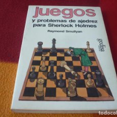 Coleccionismo deportivo: JUEGOS Y PROBLEMAS DE AJEDREZ PARA SHERLOCK HOLMES ( RAYMOND SMULLYAN ) 1987 GEDISA