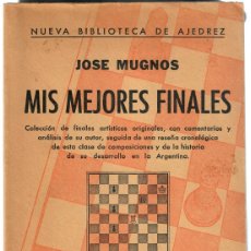 Coleccionismo deportivo: AÑO 1957 - MIS MEJORES FINALES - JOSE MUGNOS - EDITORIAL SOPENA ARGENTINA - FINALES DE AJEDREZ