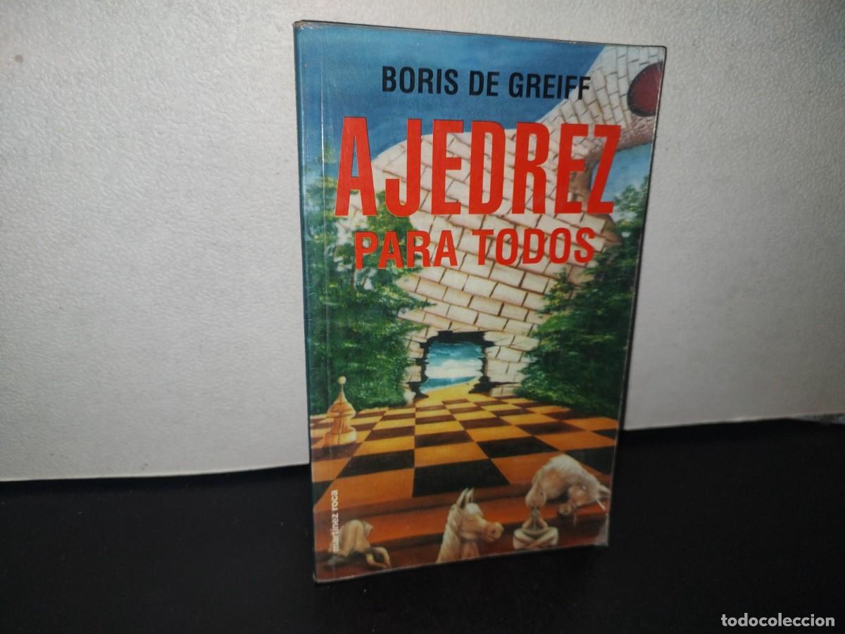 Coleccionismo deportivo: 95- AJEDREZ PARA TODOS - BORIS DE GREIFF - Foto 1
