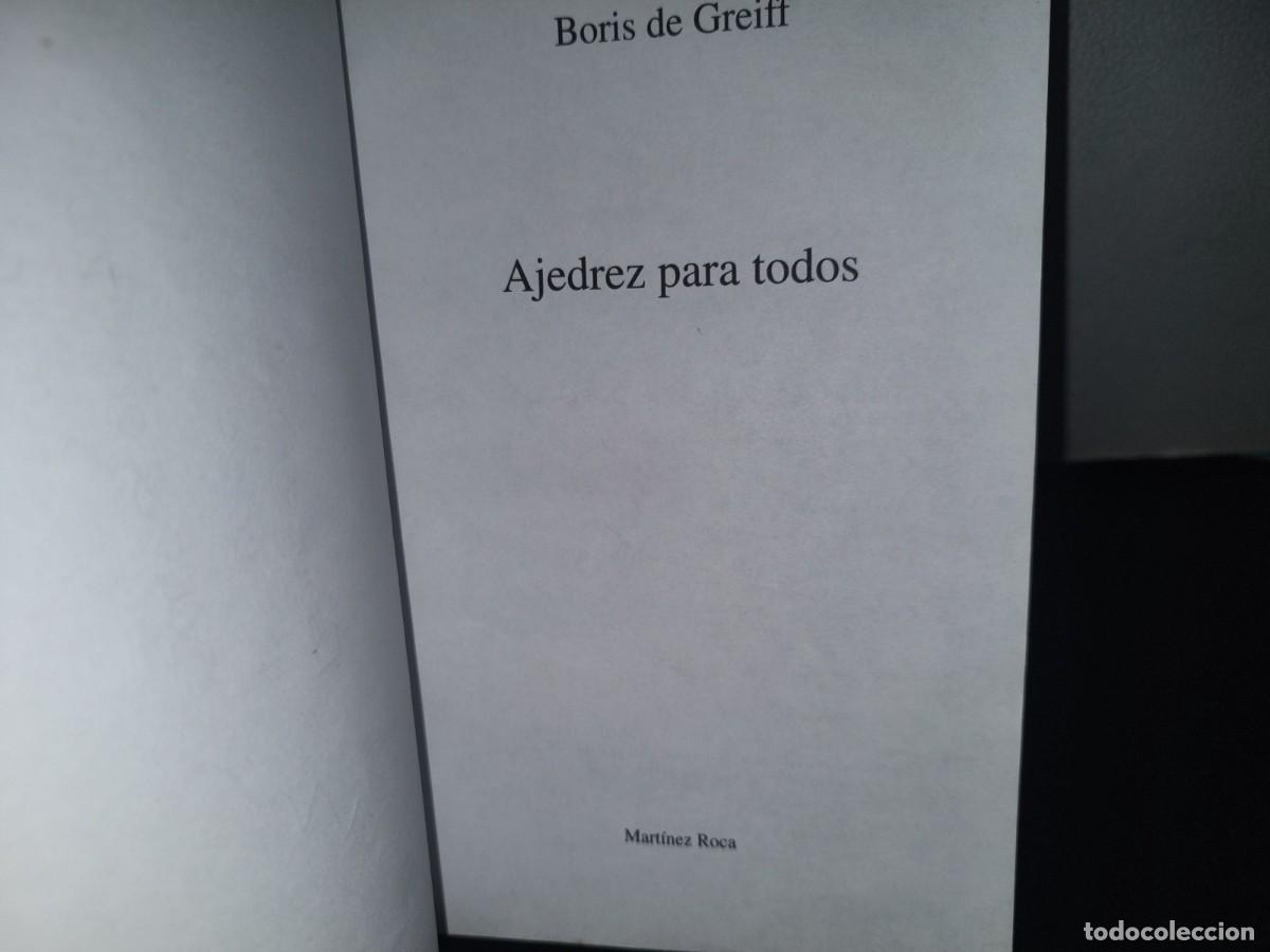 Coleccionismo deportivo: 95- AJEDREZ PARA TODOS - BORIS DE GREIFF - Foto 5