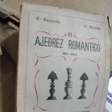 Coleccionismo deportivo: EL AJEDREZ ROMÁNTICO. 1834 - 1900. CALLEJO, C. - GANZO, J.