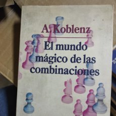 Coleccionismo deportivo: ALEXANDER KOBLENZ - EL MUNDO MAGICO DE LAS COMBINACIONES - MARTINEZ ROCA 1983