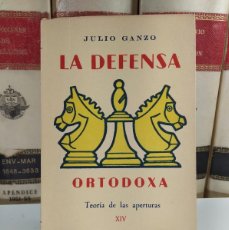 Coleccionismo deportivo: LA DEFENSA ORTODOXA. TEORÍA DE LAS APERTURAS XIV. LÓPEZ ESNAOLA, BENITO.