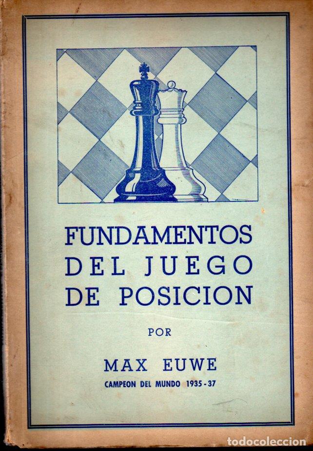 Coleccionismo deportivo: MAX EUWE : FUNDAMENTOS DEL JUEGO DE POSICI&Oacute;N (1941) - Foto 1