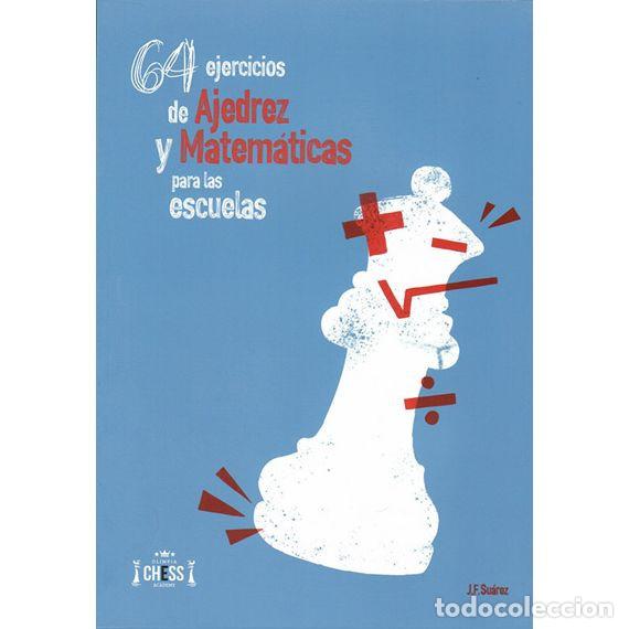 Coleccionismo deportivo: Chess. 64 ejercicios de ajedrez y matem&aacute;ticas - Jos&eacute; Francisco Su&aacute;rez - Foto 1