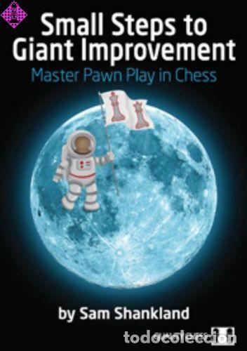Coleccionismo deportivo: Ajedrez. Chess. Small Steps to Giant Improvement - Sam Shankland - Foto 1