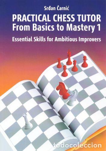 Coleccionismo deportivo: Ajedrez. Practical Chess Tutor. From Basics to Mastery 1 - Srdan Carnic - Foto 1