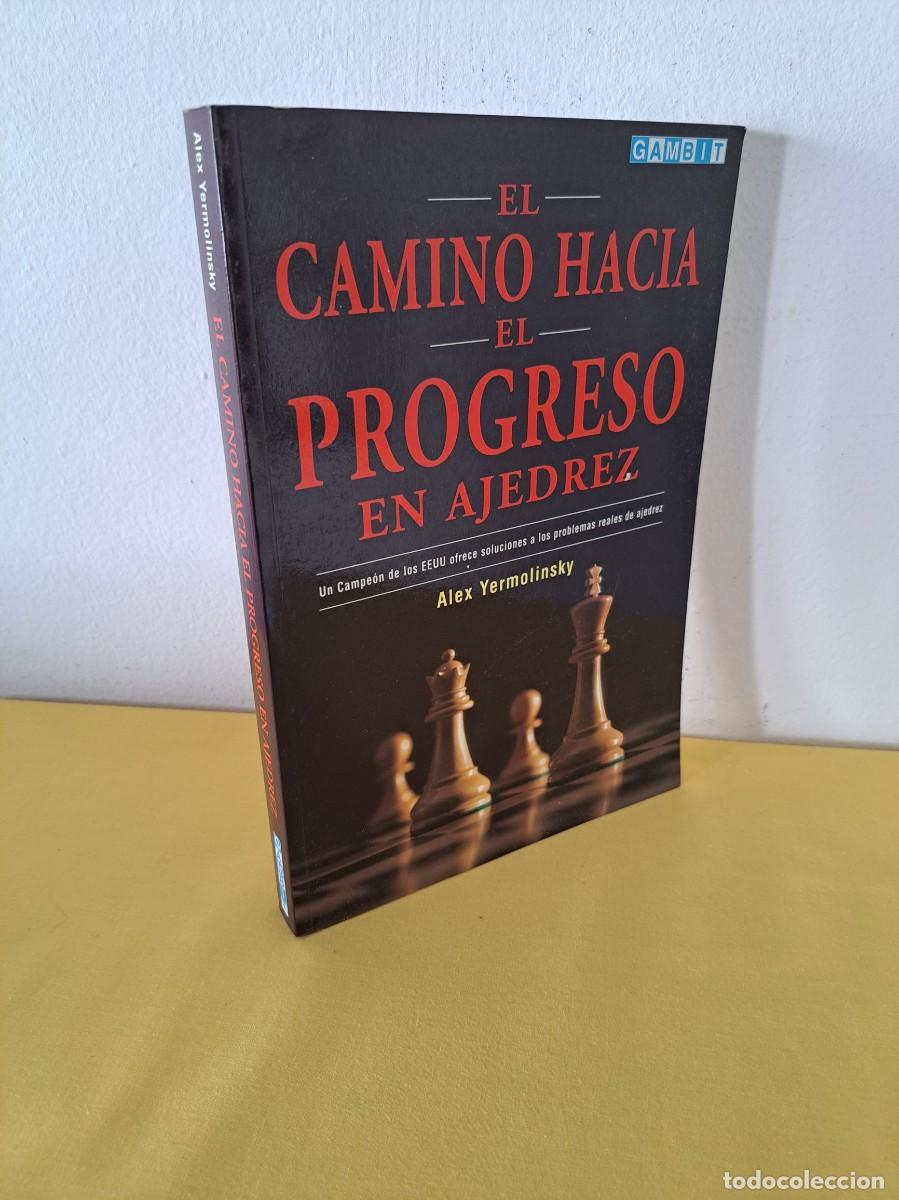 Coleccionismo deportivo: ALEX YERMOLINSKY - EL CAMINO HACIA EL PROGRESO EN AJEDREZ - EDICIONES GAMBIT 2002 - Foto 1