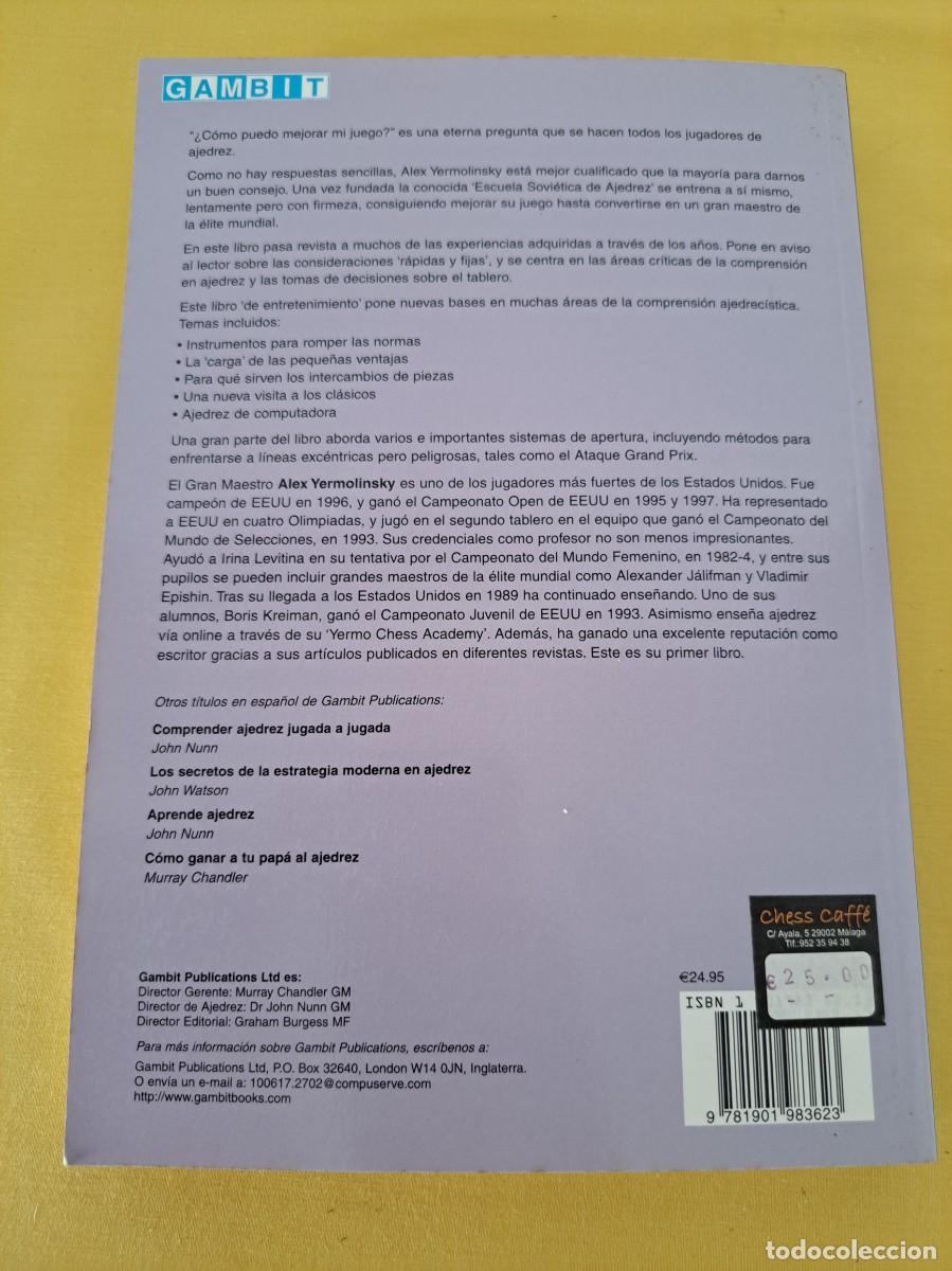 Coleccionismo deportivo: ALEX YERMOLINSKY - EL CAMINO HACIA EL PROGRESO EN AJEDREZ - EDICIONES GAMBIT 2002 - Foto 4