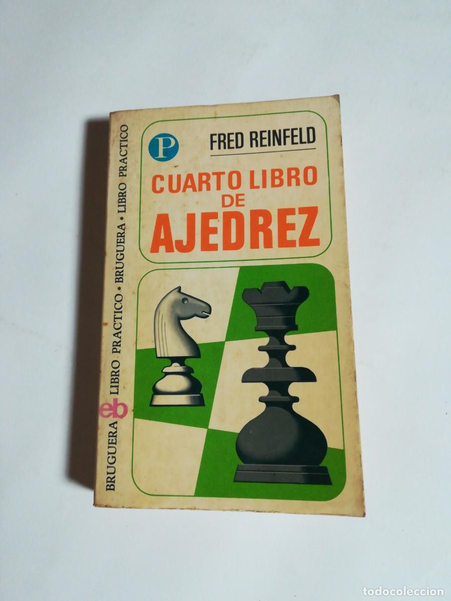 Coleccionismo deportivo: Libro Pr&aacute;ctico, N&deg;31, Cuarto libro de Ajedrez, Fred Reinfeld, Editorial Bruguera - Foto 1